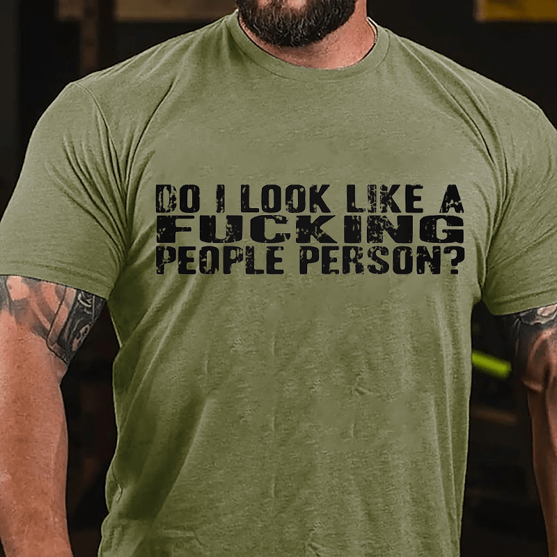 Maturelion Do I Look Like A Fucking People Person Unisex Cotton T-shirt -Maturelion