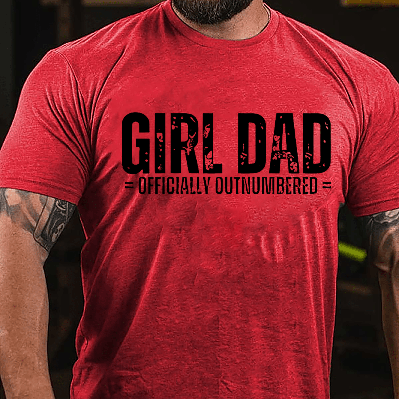 Girl Dad Officially Outnumbered Father's Day Cotton T-shirt-Maturelion