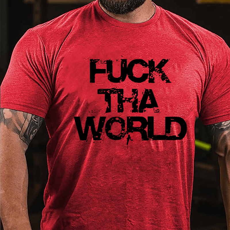 Fuck That World Cotton T-shirt-Maturelion
