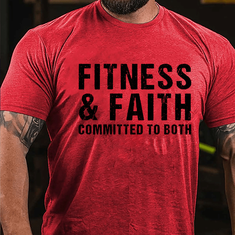 Fitness & Faith Committed To Both Cotton T-shirt-Maturelion