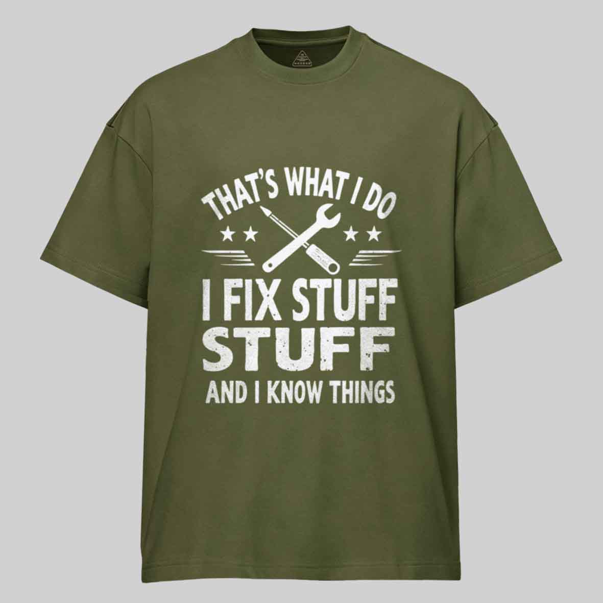Maturelion That's What I Do I Fix Stuff And I Know Things Cotton T-shirt