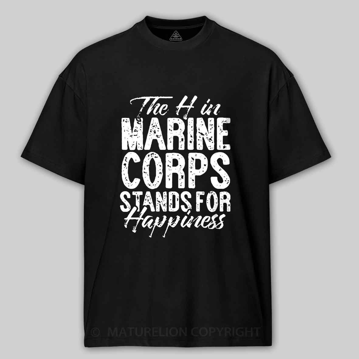 Maturelion Men's T-shirt The H in Marine Stands for Happiness Cotton T-shirt