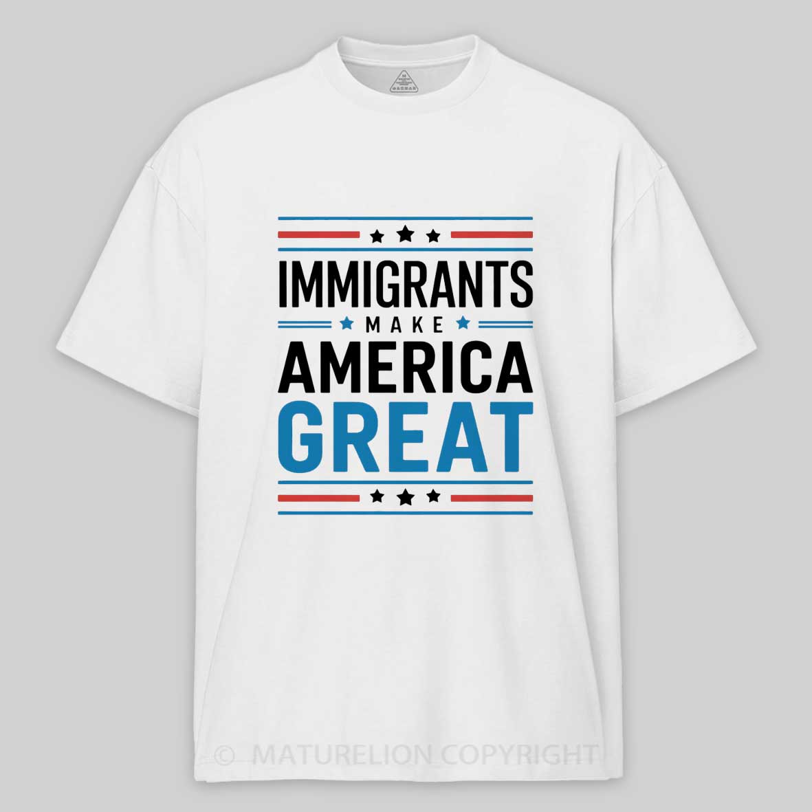 Maturelion Immigrants Make America Great white bule Cotton T-shirt