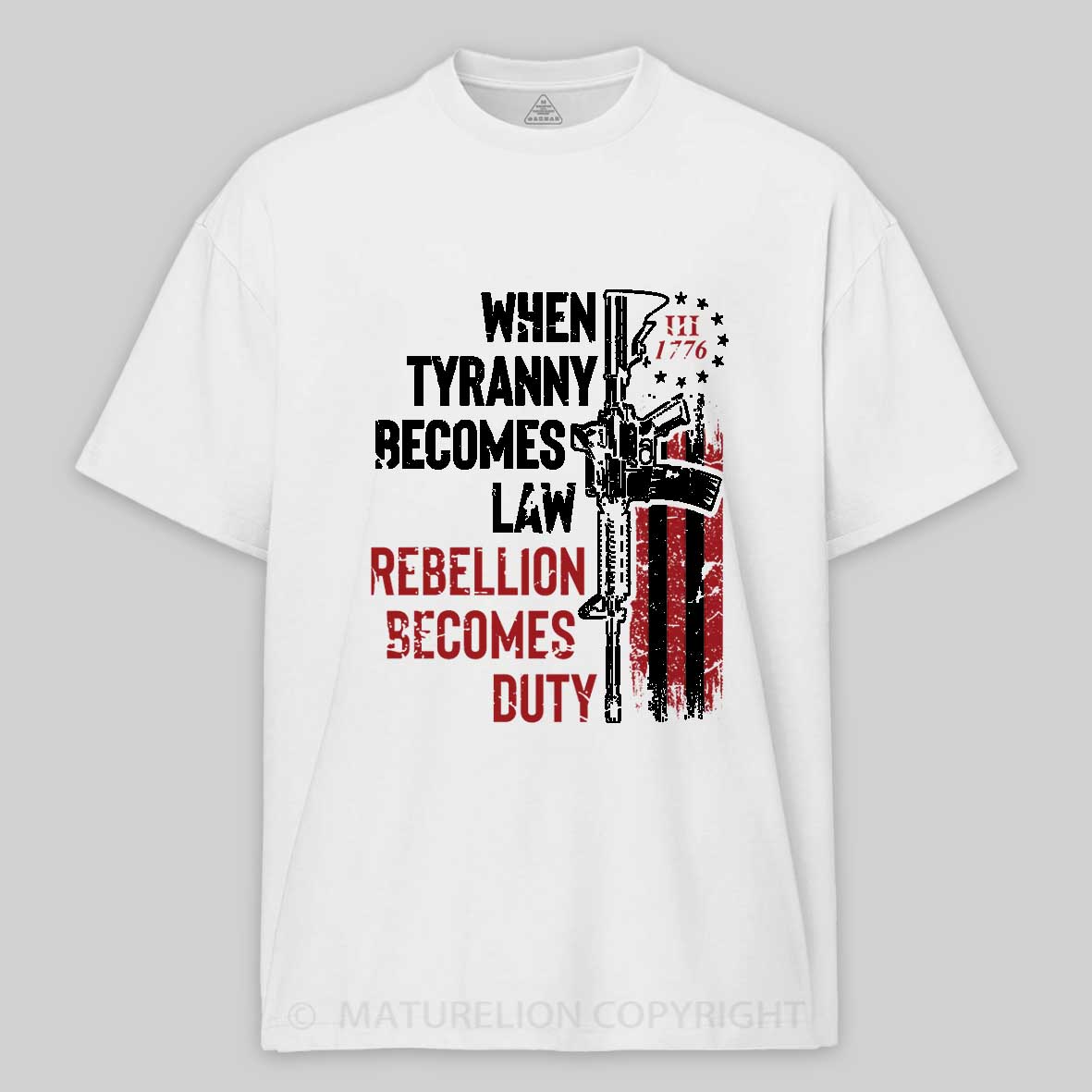 Maturelion Men's T-shirt WHEN TYRANNY BECOMES LAW, REBELLION BECOMES DUTY Cotton T-shirt