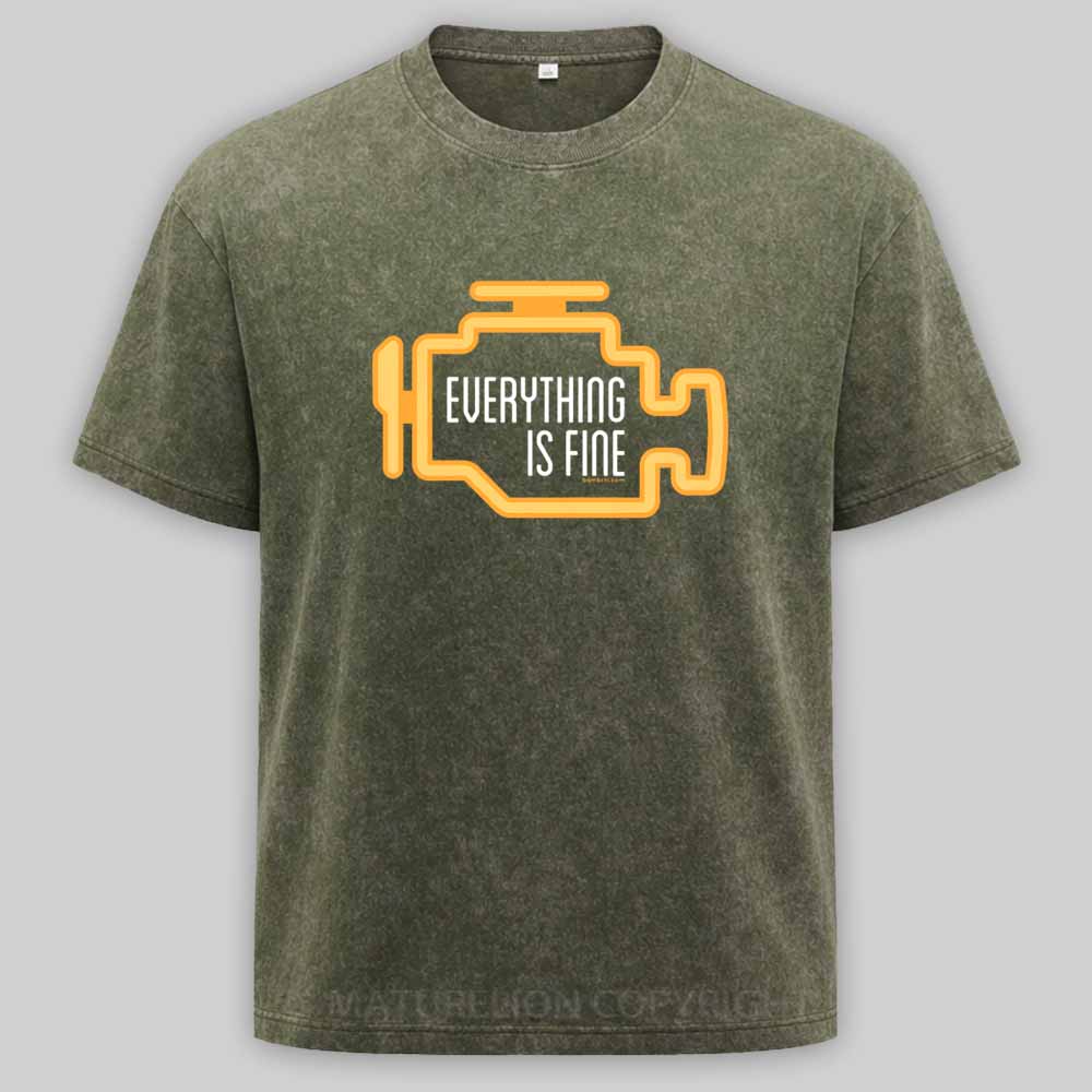 Maturelion Everything Is Fine Washed T-shirt