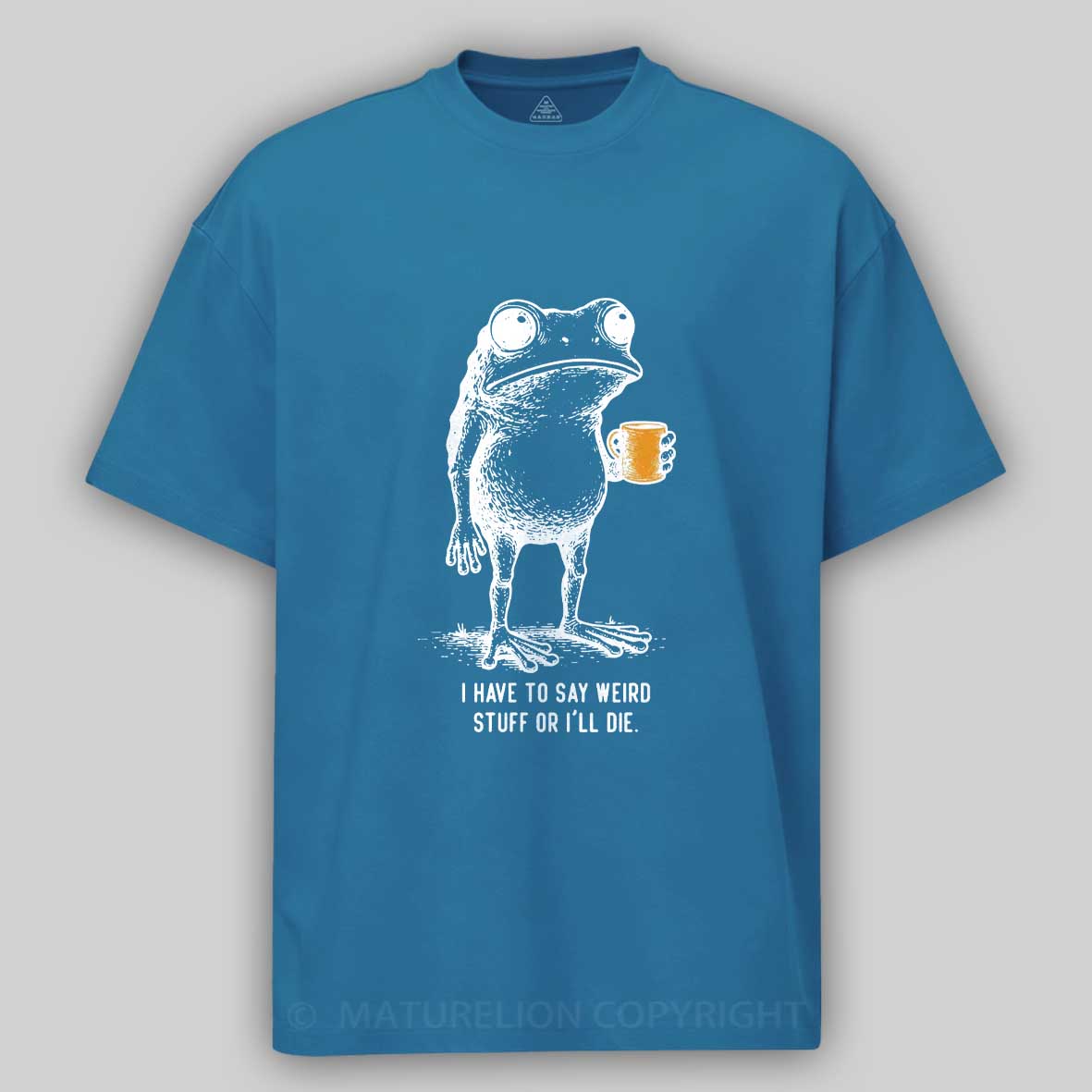 Maturelion Men's T-Shirt I Have to Say Weird Stuff Or I'll Die Frog Drinking Cotton T-Shirt