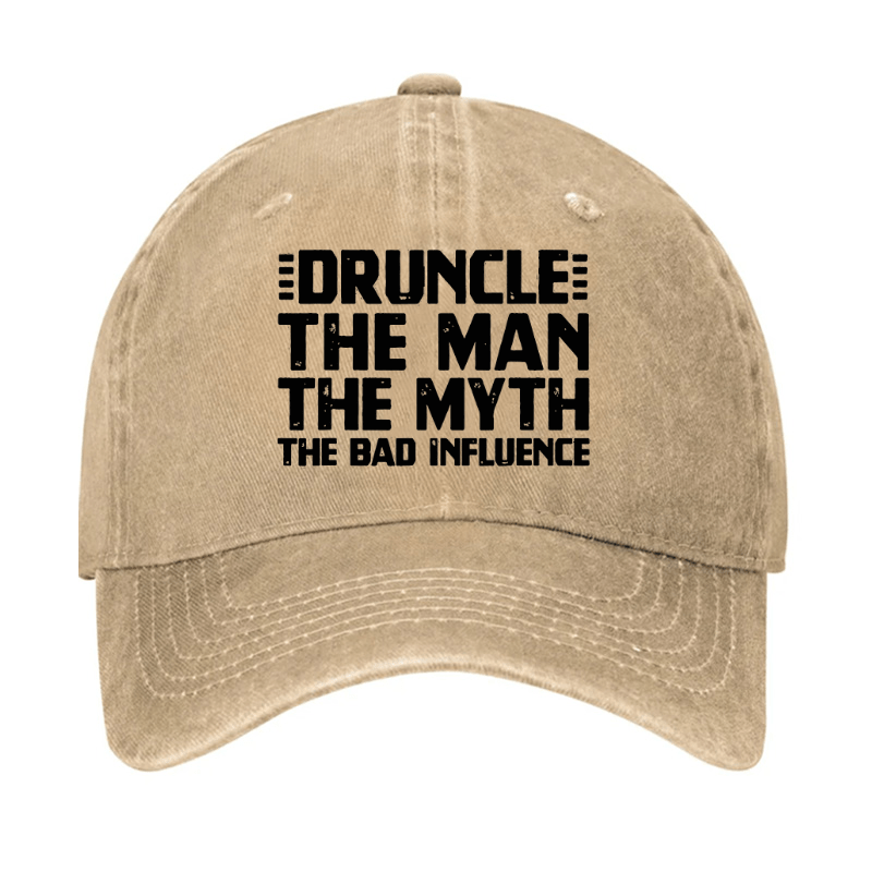 Druncle The Man The Myth The Bad Influence Cap (Free Customization)-Maturelion
