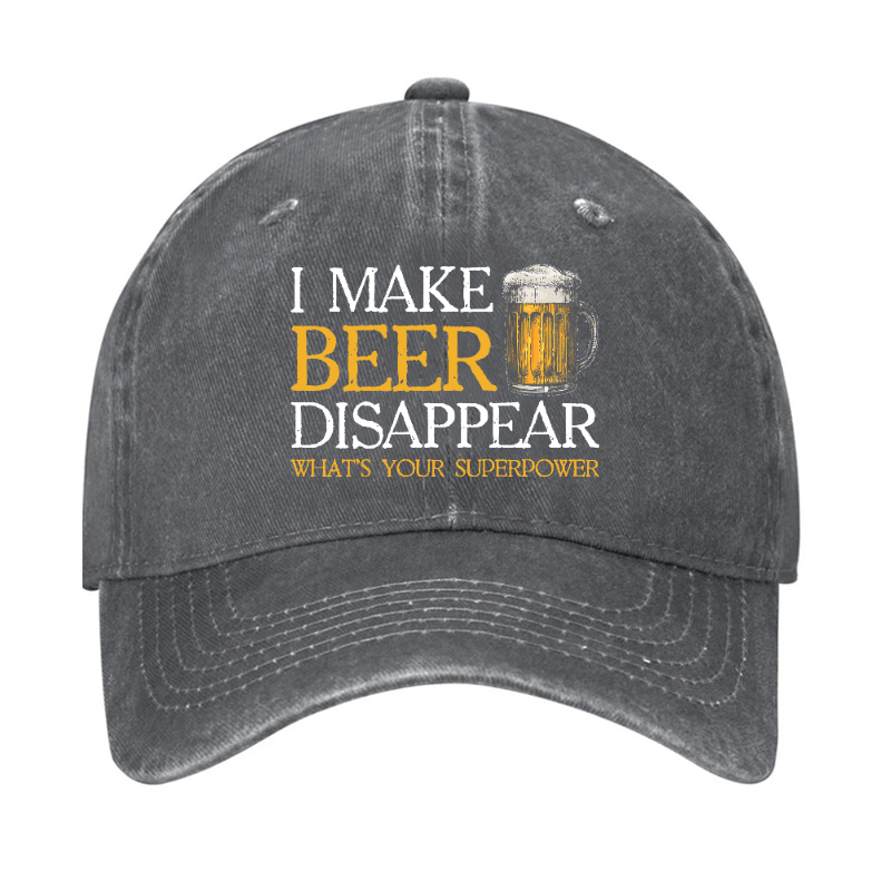I Make Beer Disappear What's Your Superpower Cap (Free Customization)-Maturelion