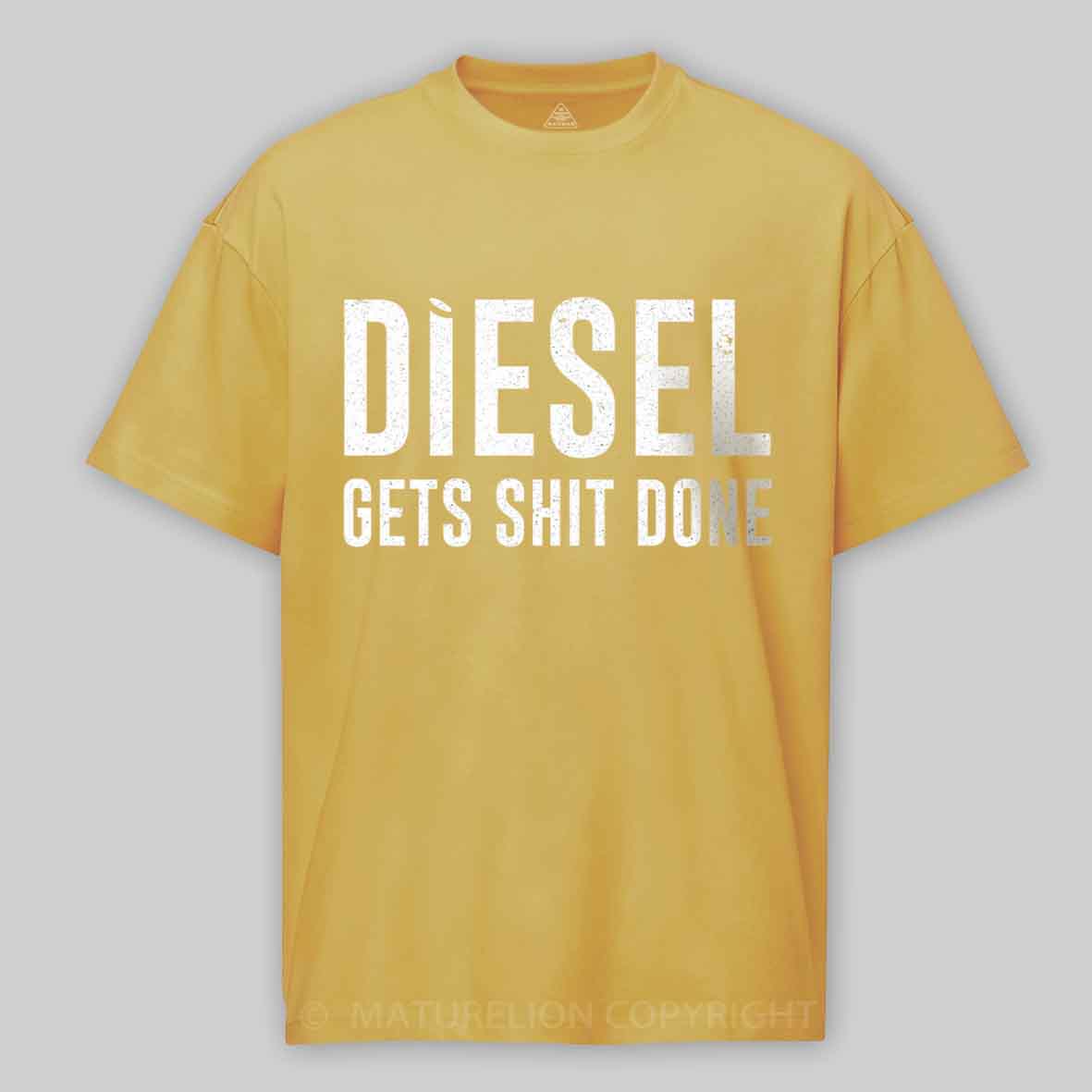 Maturelion Diesel Gets Sht Done - Stacks Trucker Coal Worker Cotton T-shirt