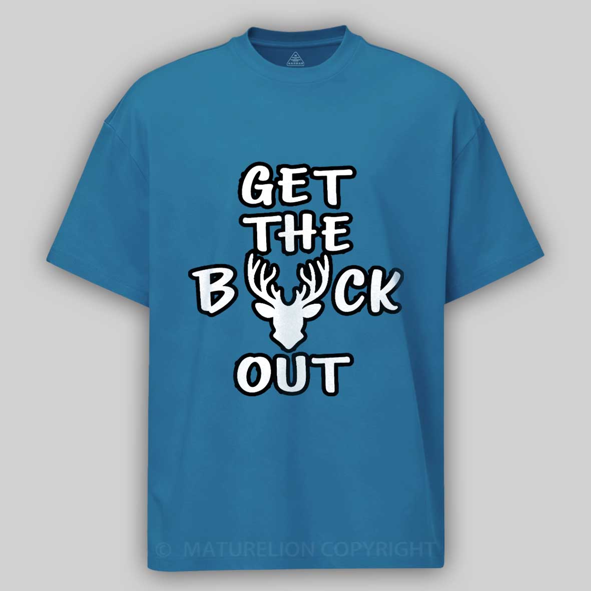 Maturelion Men's T-Shirt Get The Buck Out Cotton T-Shirt