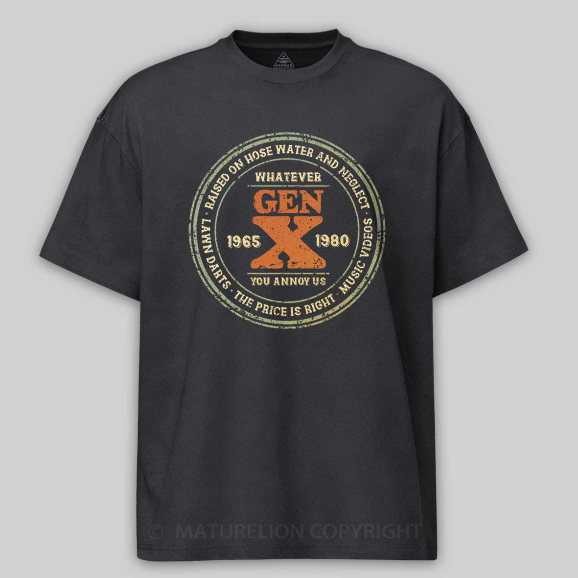 Maturelion Raised on Hose Water and Neglect Cotton T-shirt