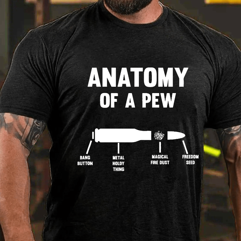 Anatomy Of A Pew Cotton T-shirt (Free Customization)