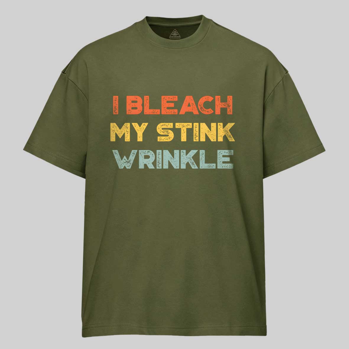 Maturelion Funny Offensive I Bleach My Stink Wrinkle Cotton T-shirt