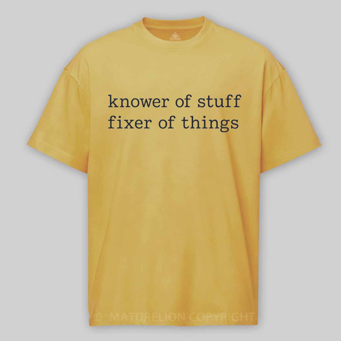 Maturelion Knower of Stuff Fixer of Things Funny Mechanic Cotton T-shirt