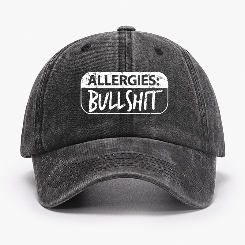 Allergies Bullshit Funny Sarcastic Cap-Maturelion