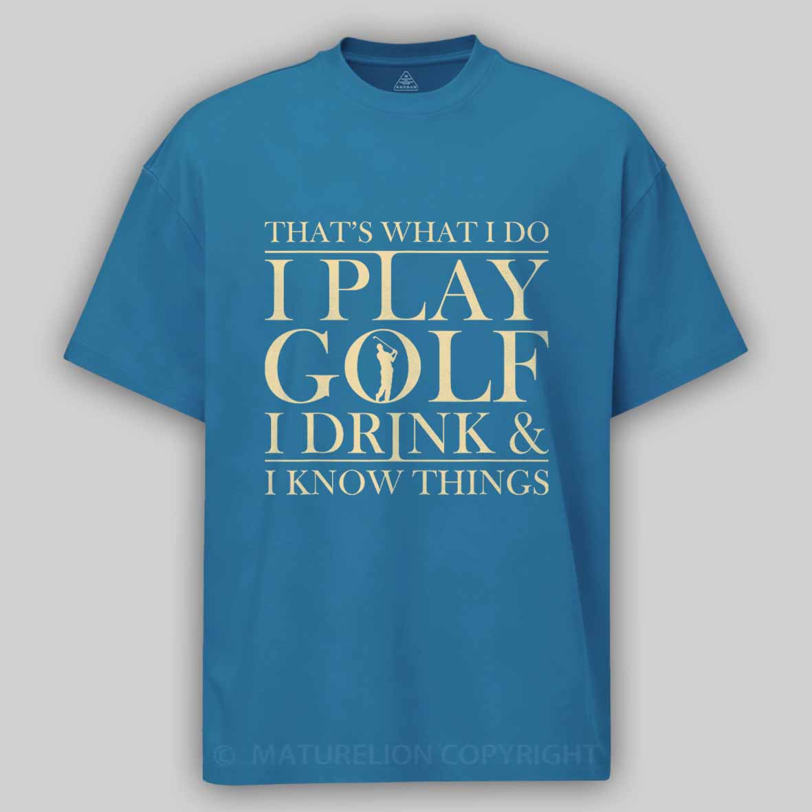 Maturelion Men's T-Shirt That’S What I Do I Play Golf I Drink And I Know Things Cotton T-Shirt