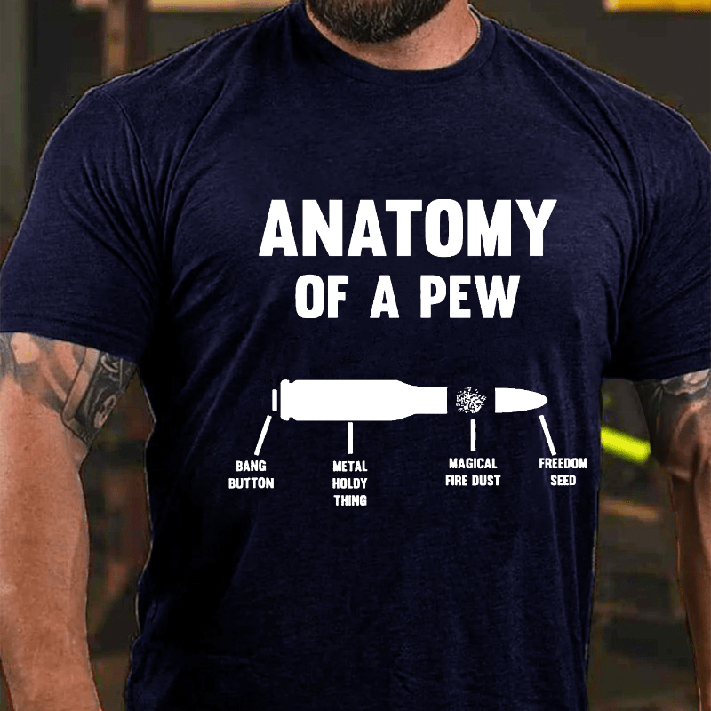 Anatomy Of A Pew Cotton T-shirt (Free Customization)