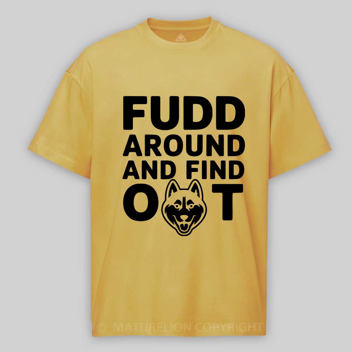 Maturelion Fudd Around And Find Out Cotton T-shirt