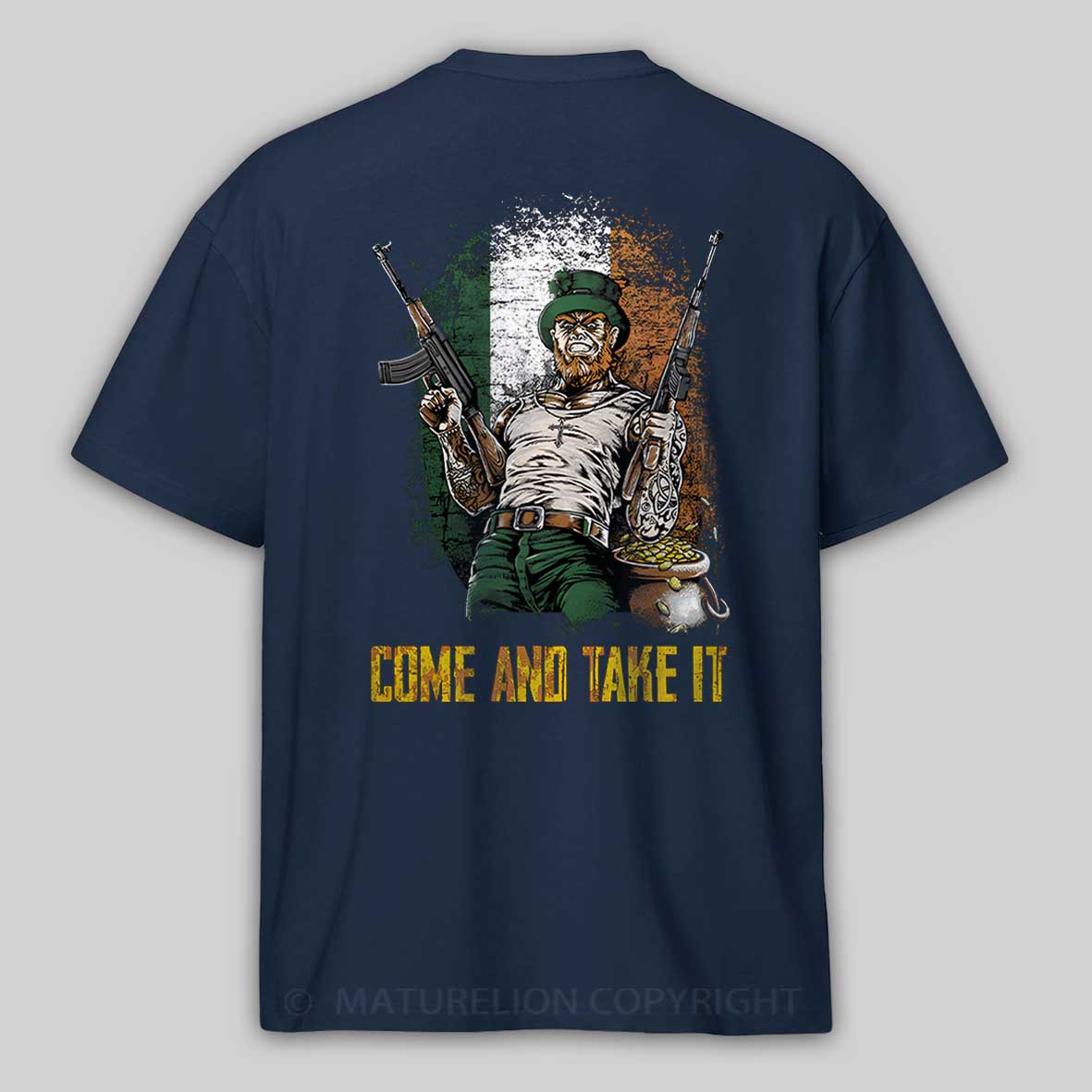 Maturelion St Patrick's T-shirt Irish Come And Take It T-shirt
