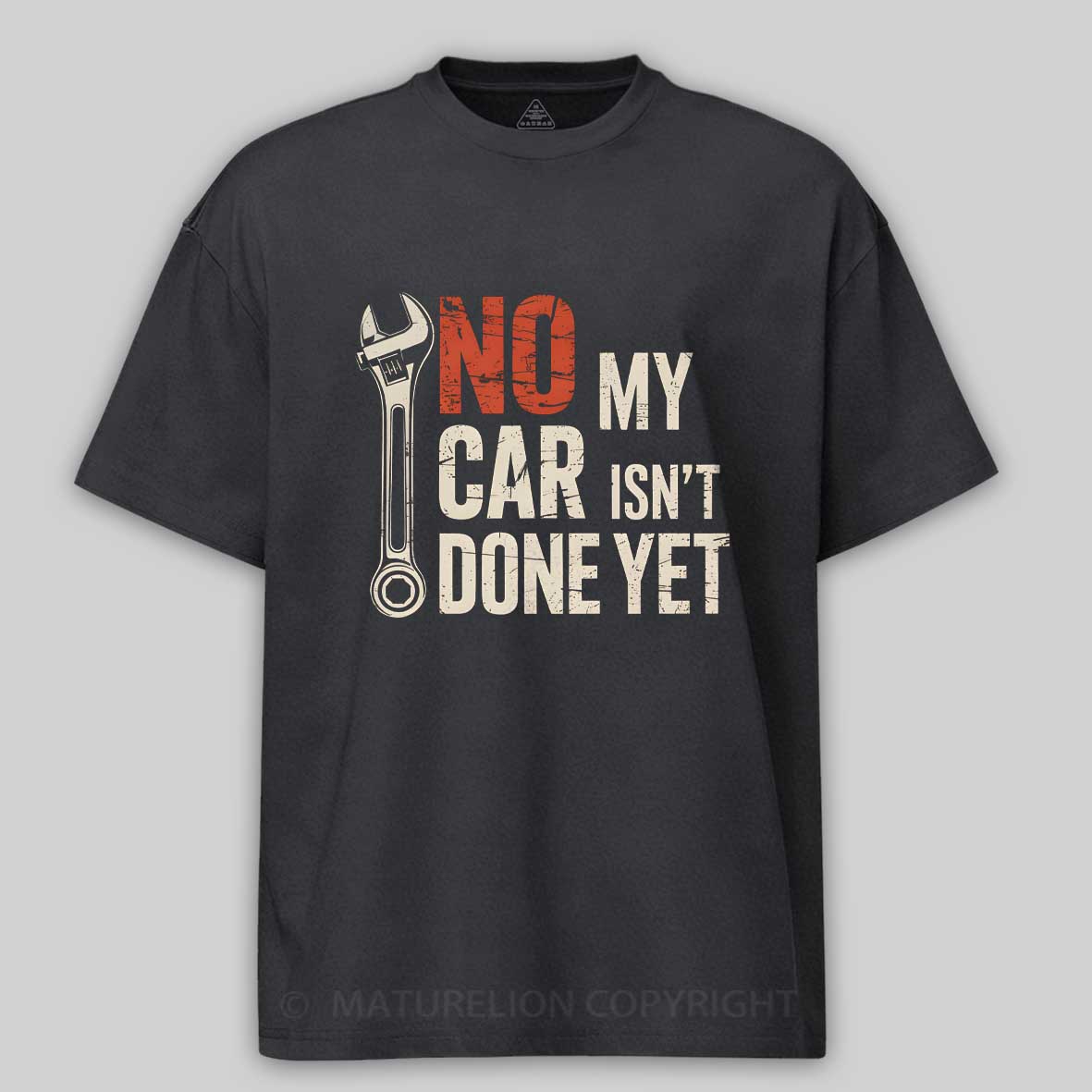 Maturelion No My Car Isn’t Done Yet Cotton T-shirt