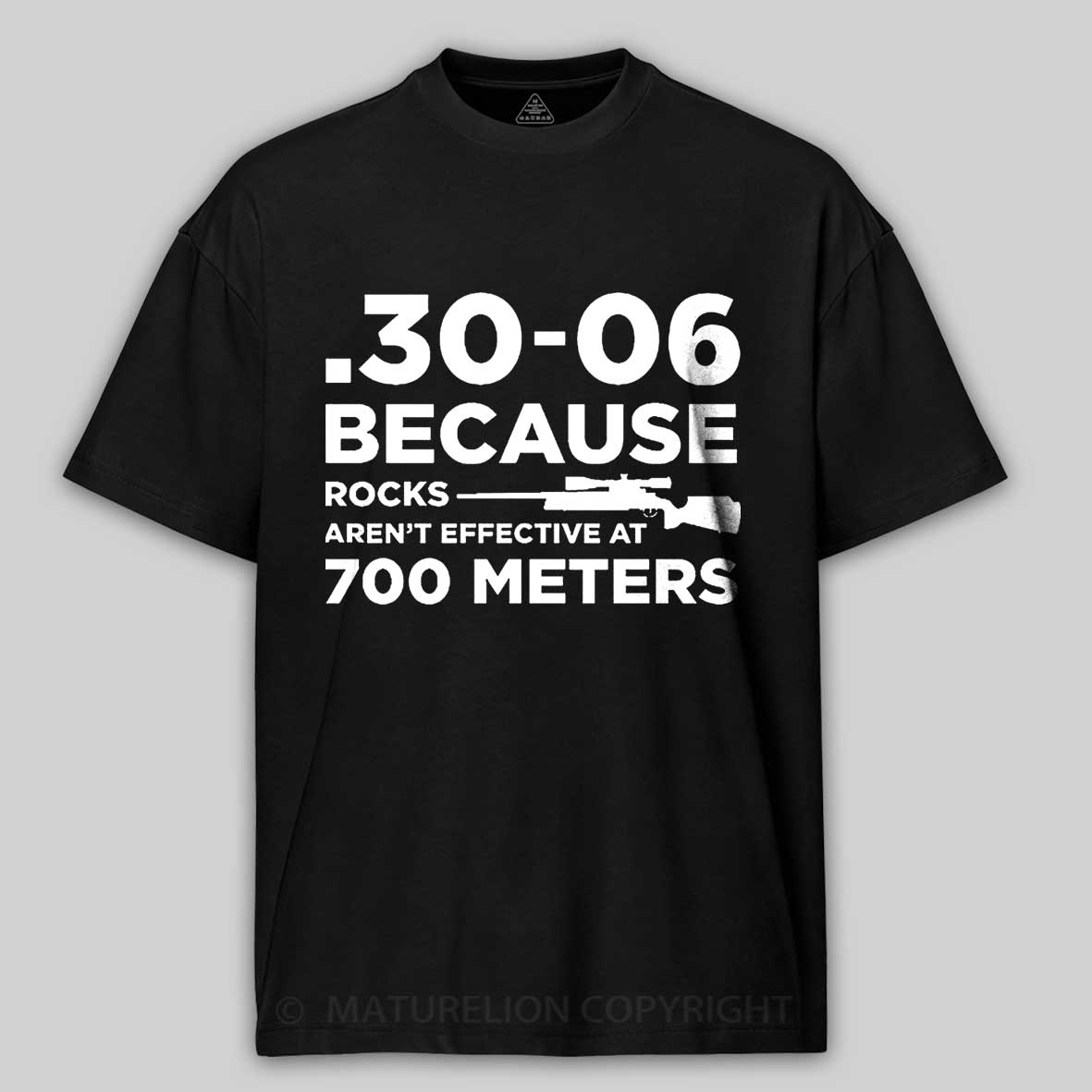30-06 308 Because Rocks Aren'T Effective At 700 Meters Men's Cotton T-shirt 