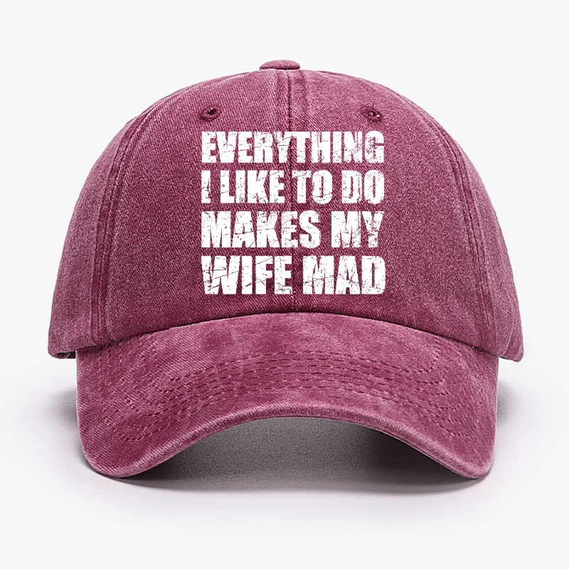 Everything I Like To Do Makes My Wife Mad Cap-Maturelion