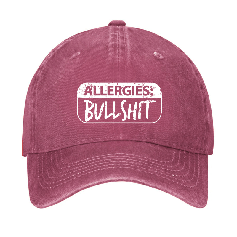 Allergies Bullshit Funny Sarcastic Cap-Maturelion