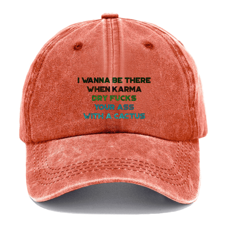 I Wanna Be There When Karma Dry Fucks Your Ass With A Cactus Cap-Maturelion