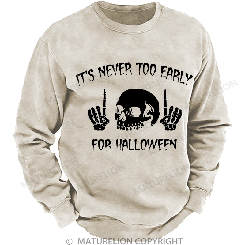 Maturelion Men's Sweatshirt It's Never Too Early For Halloween Washed Sweatshirts