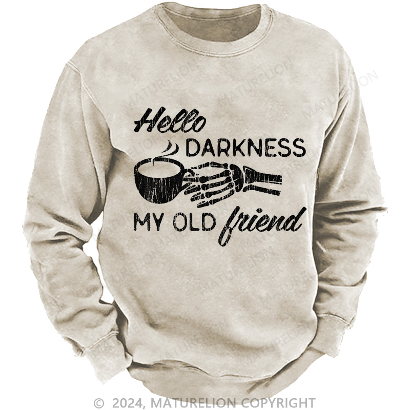 Maturelion Men's Sweatshirt Hello Darkness My Old Friend Washed Sweatshirts