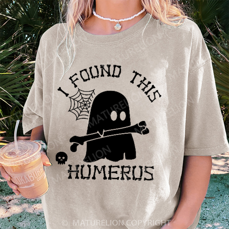 Maturelion Women's T-shirt I Found This Humerus Ghost DTG Washed T-shirt
