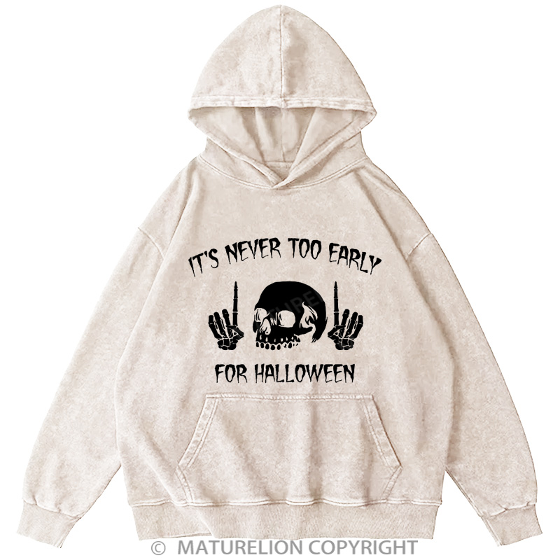 Maturelion Men's Hoodie It's Never Too Early For Halloween Washed Hoodie