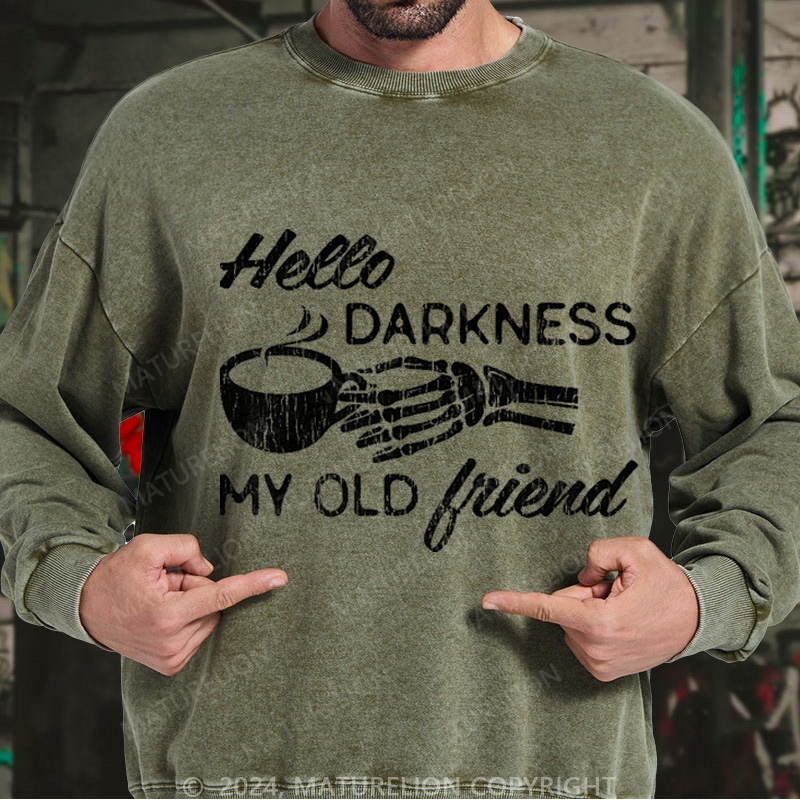 Maturelion Men's Sweatshirt Hello Darkness My Old Friend Washed Sweatshirts