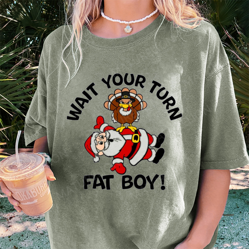 Maturelion Women's T-Shirt Wait Your Turn Fat Boy Thanksgiving Cotton T-Shirt