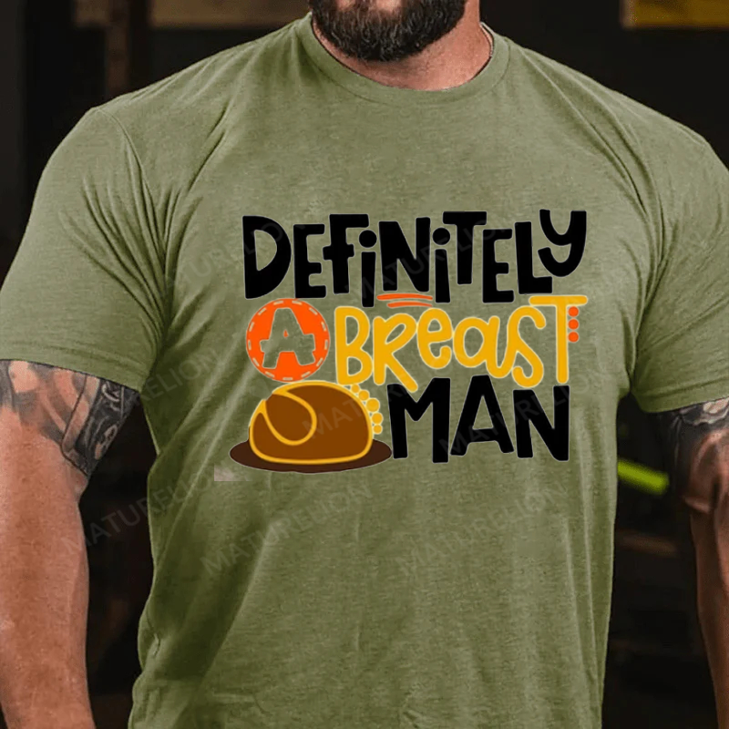 Maturelion Men's T-Shirt Definitely a Breast Man Thanksgiving Cotton T-Shirt