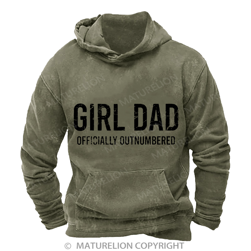 Maturelion Girl Dad Officially Outnumbered Funny Gift DTG Printing Washed Hoodie