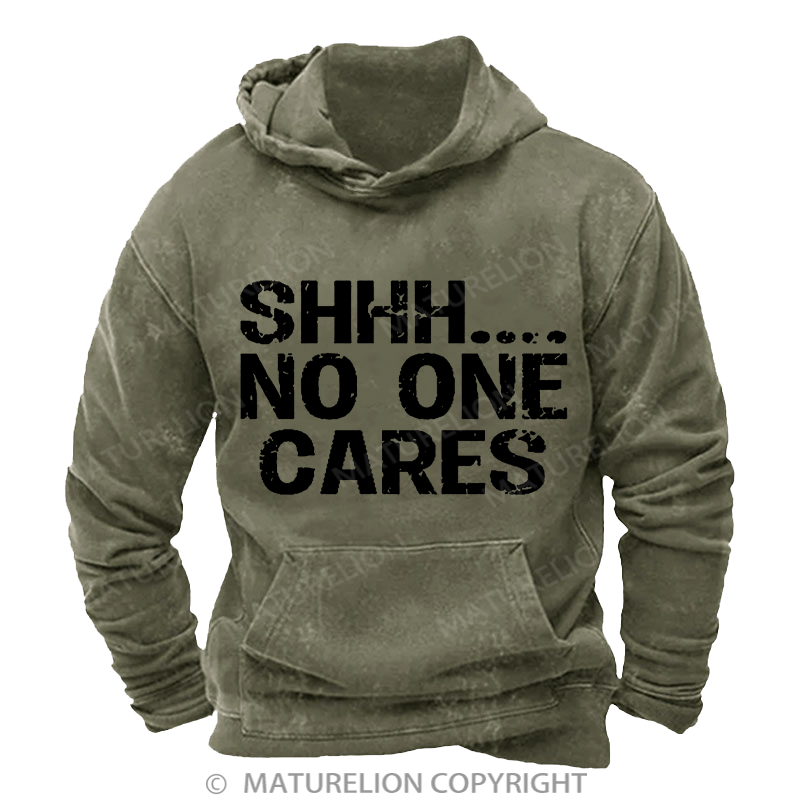 Maturelion Shhh No One Cares DTG Printing Washed Hoodie