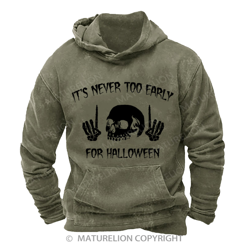 Maturelion Men's Hoodie It's Never Too Early For Halloween Washed Hoodie