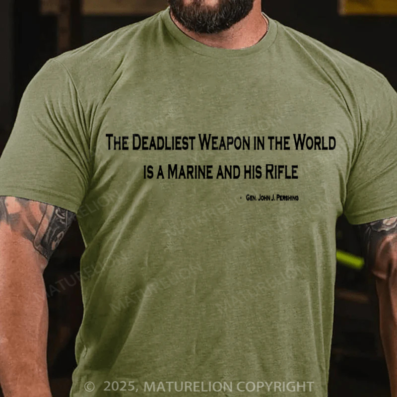 Maturelion Men's T-shirt he Deadliest Weapon in the World Pershing Quote Cotton T-shirt
