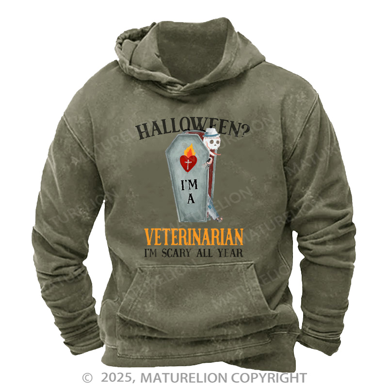 Maturelion Men's Hoodie Veterinarian I'm Scary All Year Vet Tech Washed Hoodie