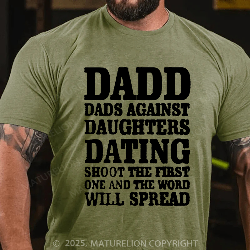 Maturelion Men's T-shirt D.A.D.D. Dads Against Daughters Dating Father's Day T-shirt