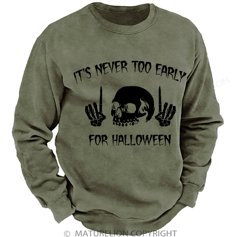 Maturelion Men's Sweatshirt It's Never Too Early For Halloween Washed Sweatshirts
