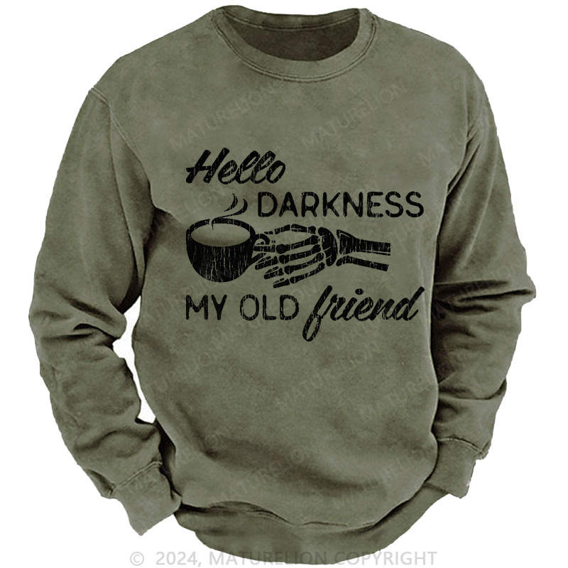 Maturelion Men's Sweatshirt Hello Darkness My Old Friend Washed Sweatshirts