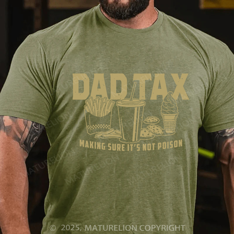 Maturelion Men's T-shirt Dad Tax Father's Day T-shirt