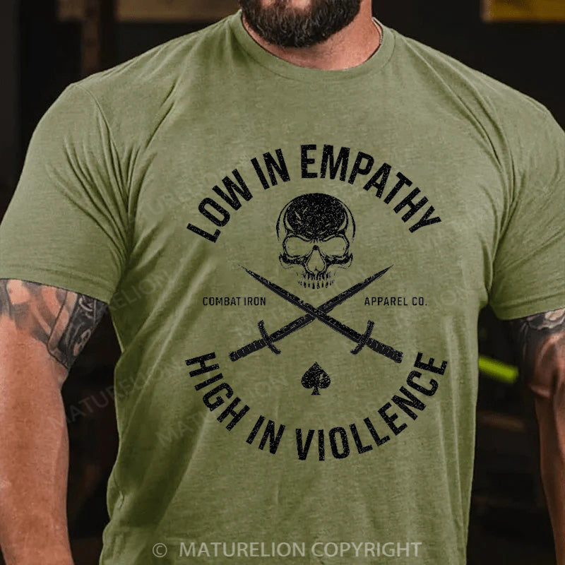Maturelion Men's T-shirt Low In Empathy High In Violence Cotton T-shirt