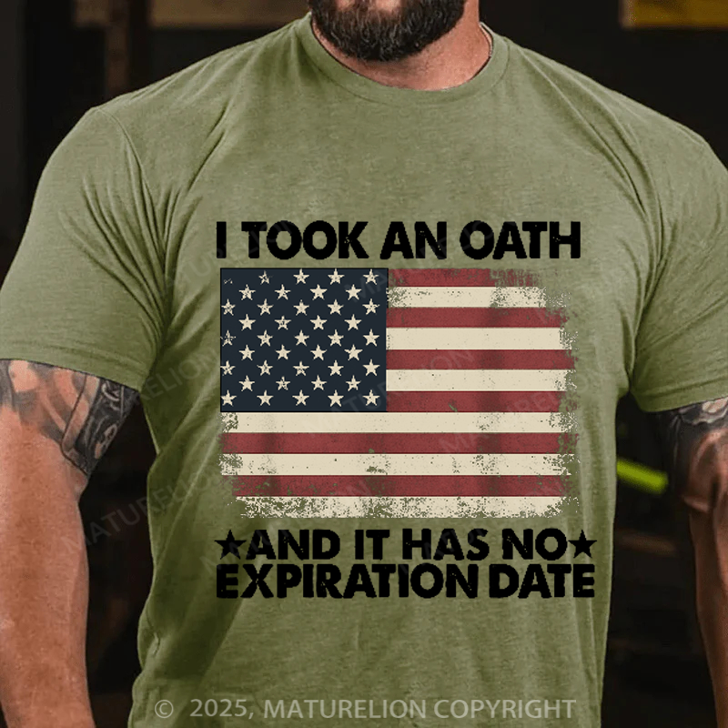 Maturelion Men's T-shirt I Took An Oath And It Has No Expiration Date Cotton T-shirt