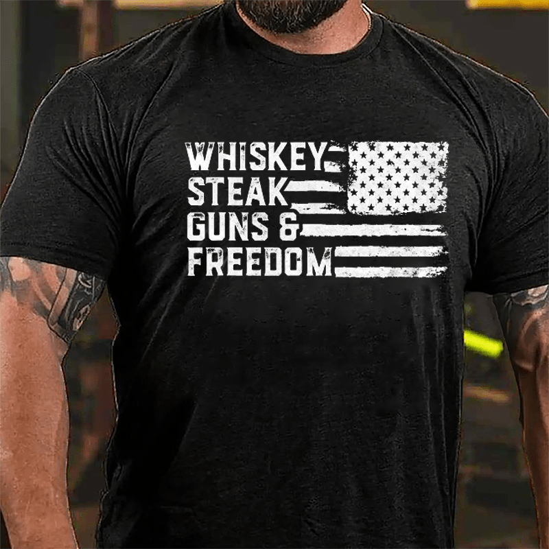Whiskey Steak Guns & Freedom Cotton T-shirt (Free Customization)