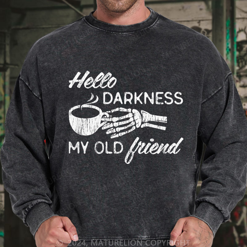 Maturelion Men's Sweatshirt Hello Darkness My Old Friend Washed Sweatshirts