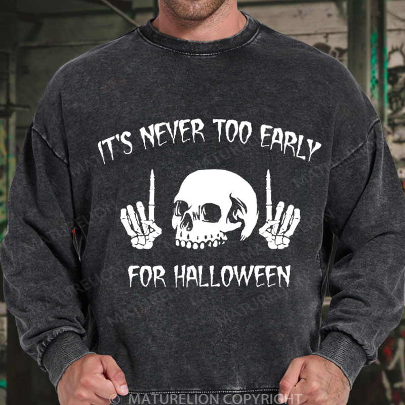 Maturelion Men's Sweatshirt It's Never Too Early For Halloween Washed Sweatshirts
