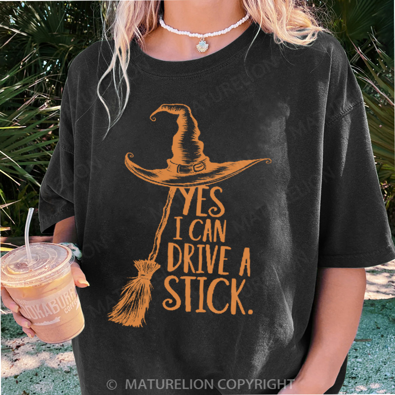 Maturelion Women's T-shirt Yes I Can Drive A Stick DTG Washed T-shirt